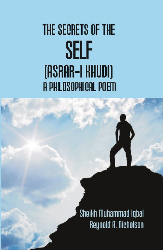 The Secrets of the Self (Asrar-I Khudi): a Philosophical Poem - Gyan Books Grab2Buy Gyan Books Grab2Buy