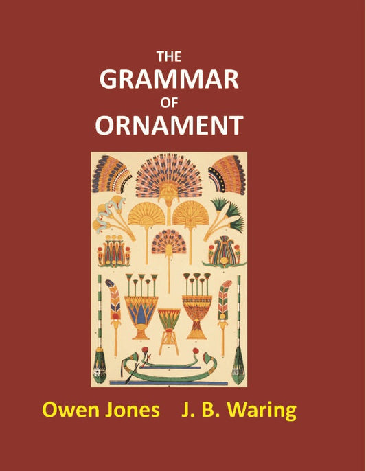 The Grammar of Ornament - Gyan Books Grab2Buy Gyan Books Grab2Buy