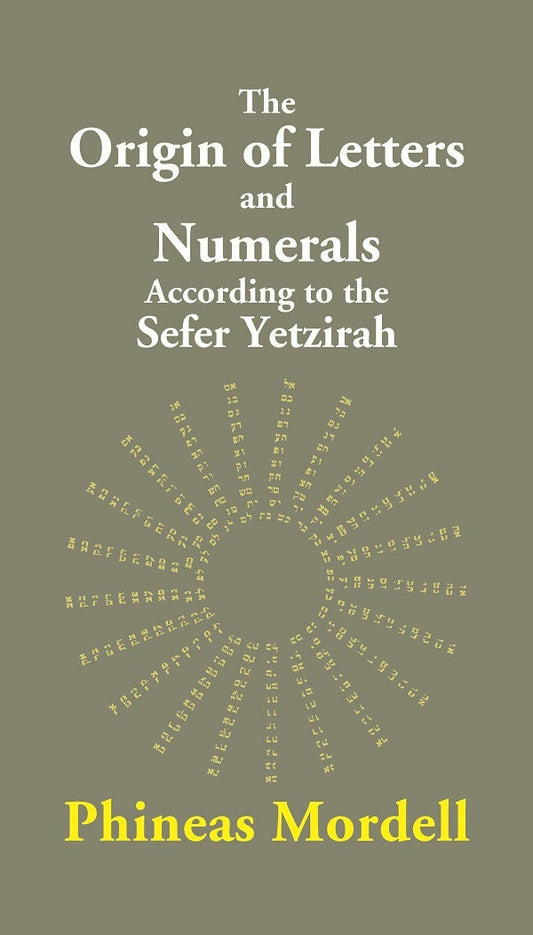The Origin of Letters and Numerals According to the Sefer Yetzirah - Gyan Books