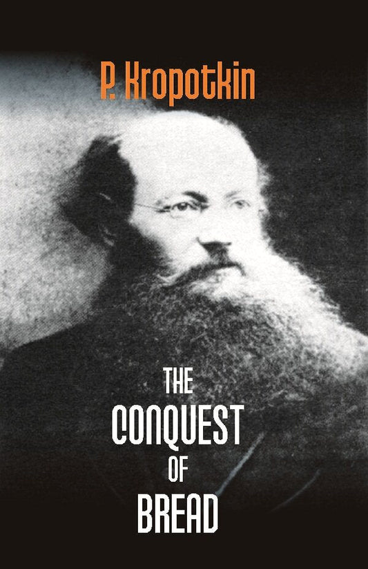 The Conquest of Bread - Gyan Books Grab2Buy Gyan Books Grab2Buy