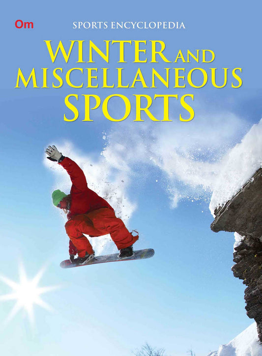 Winter and Miscellaneous Sports : Sports Encyclopedia - Om Books