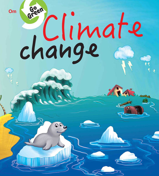 Go Green : Climate Change - Om Books