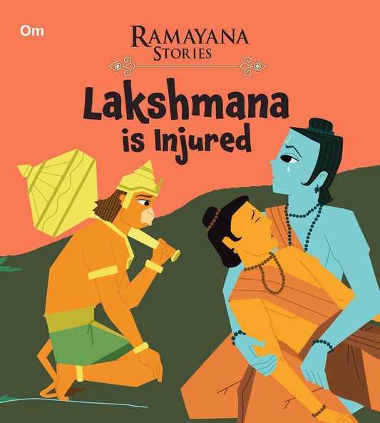 Lakshmana is Injured : Ramayana Stories - Om Books