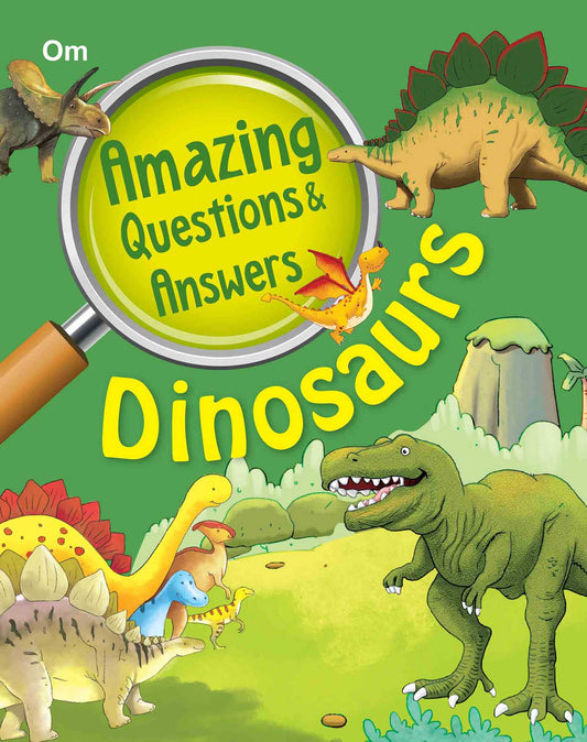 Amazing Questions & Answers Dinosaurs - Om Books