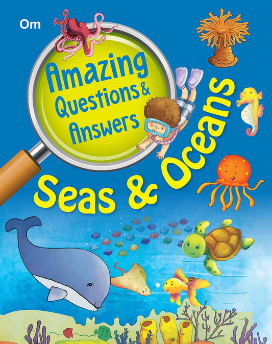 Amazing Questions & Answers Seas & Oceans - Om Books