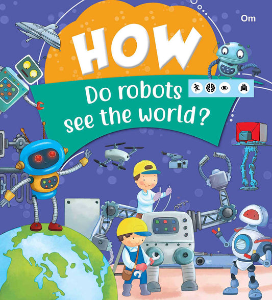 How Do robots see the world - Om Books