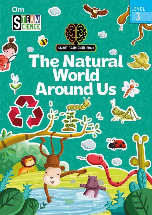 Smart Brain Right Brain Science Level 3 : The Natural World Around Us - Om Books