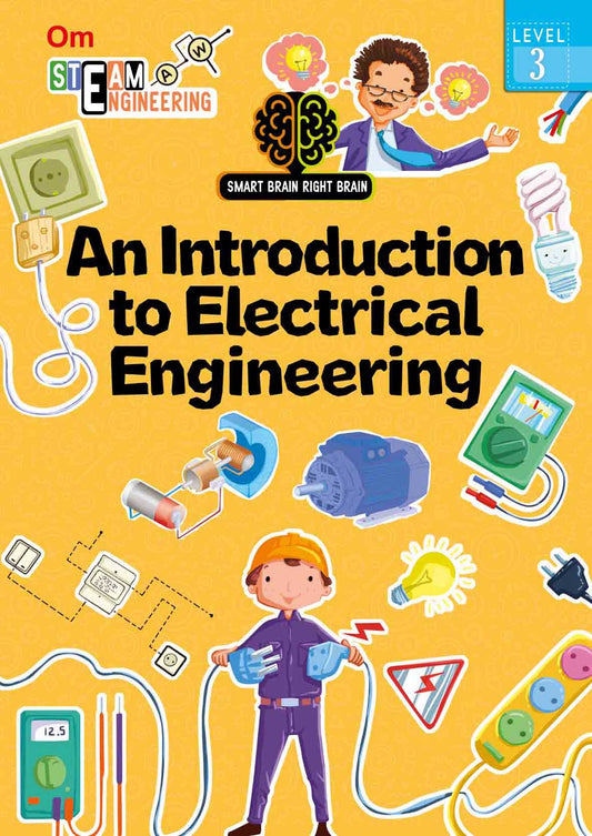 Smart Brain Right Brain Engineering Level 3 : An Introdution to Electrical Engineering - Om Books