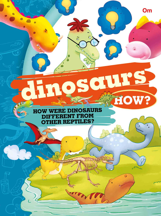 How Dinosaurs - Om Books