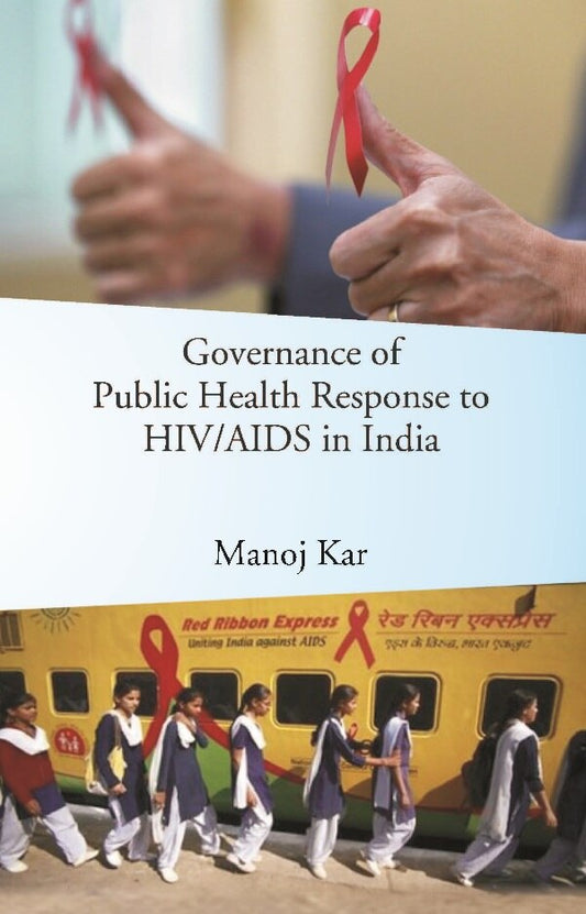 Governance of Public Health Response to HIV/AIDS in India - Gyan Books