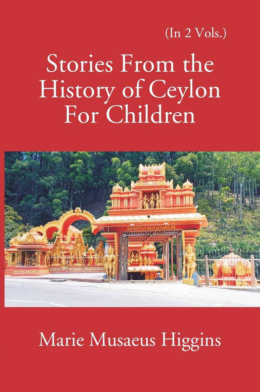 Stories From The History Of Ceylon For Children Vol. 1st - Gyan Books