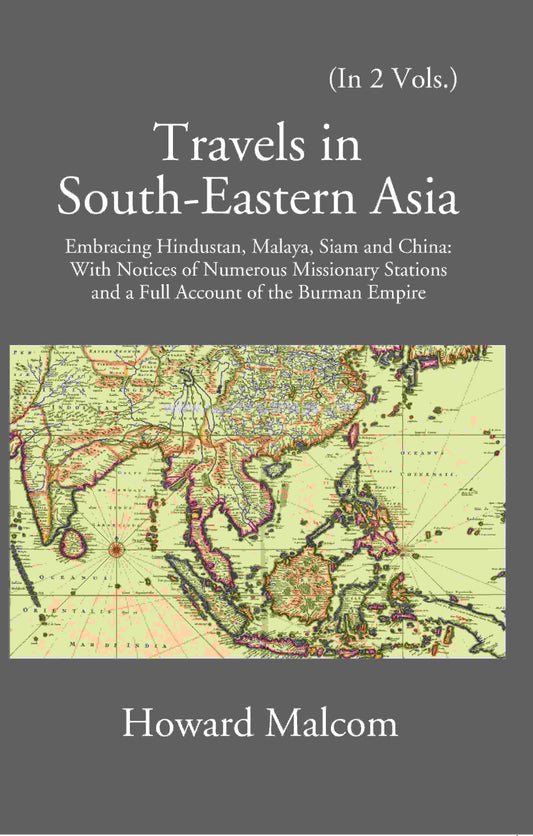 Travels In South-Eastern Asia Embracing Hindustan, Malaya, Siam, And China 2 Vols. Set - Gyan Books Grab2Buy Gyan Books Grab2Buy