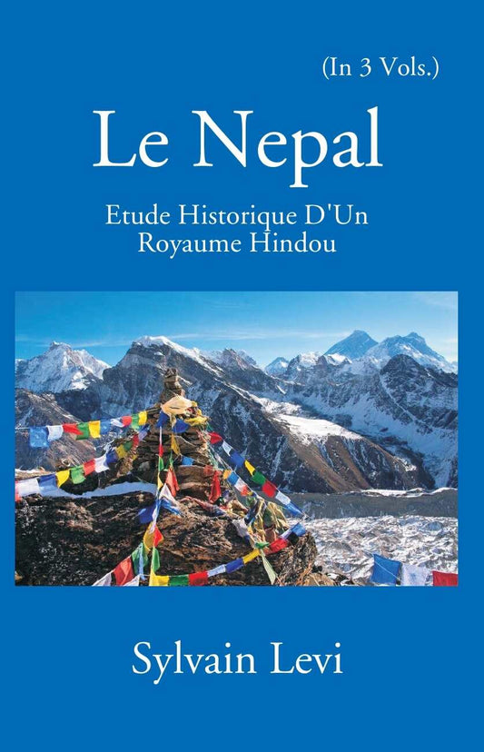 Le Nepal: Etude Historique D'un Royaume Hindou Vol. 2nd - Gyan Books