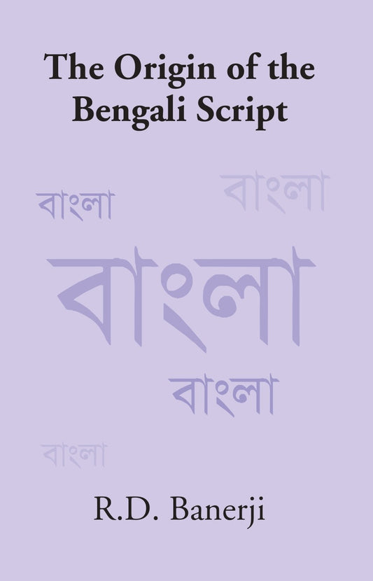 The Origin Of The Bengali Script - Gyan Books