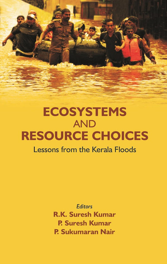ECOSYSTEMS AND RESOURCE CHOICES: Lessons from the Kerala Floods - Gyan Books