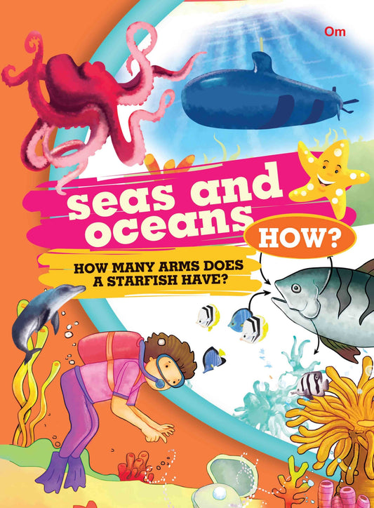 How Seas and Oceans - Om Books