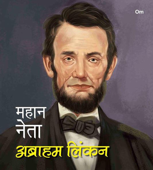 Mahaan Neta: Abraham Lincoln - Om Books