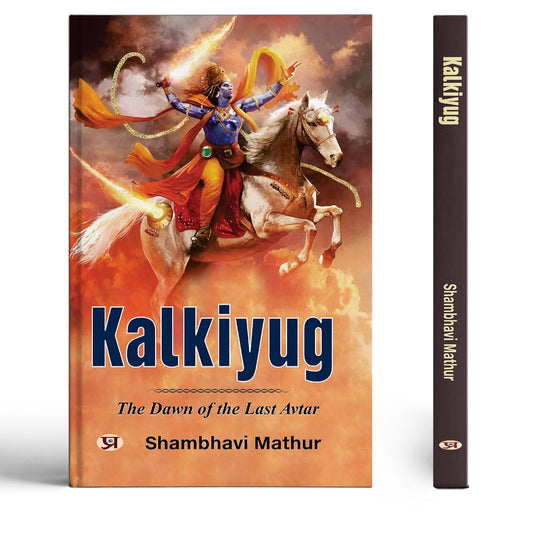 Kalkiyug: The Dawn Of The Last Avatar – An Epic Indian Mythology Fantasy Saga About The Tenth Incarnation Of Vishnu, The Seven Protectors Of Shambhala And The Final War For Dharma-Shambhavi Mathur