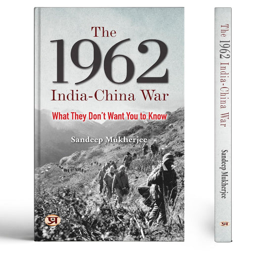 The 1962 India-China War: Declassified Documents, Political Secrets, And The Inside Story They Never Told The Nation — Book In English-Sandeep Mukherjee Grab2Buy Prabhat Prakashan Grab2Buy