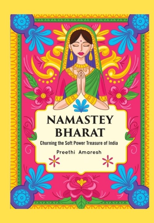 Namastey Bharat (Churning the soft power treasure of India) - Gyan Books