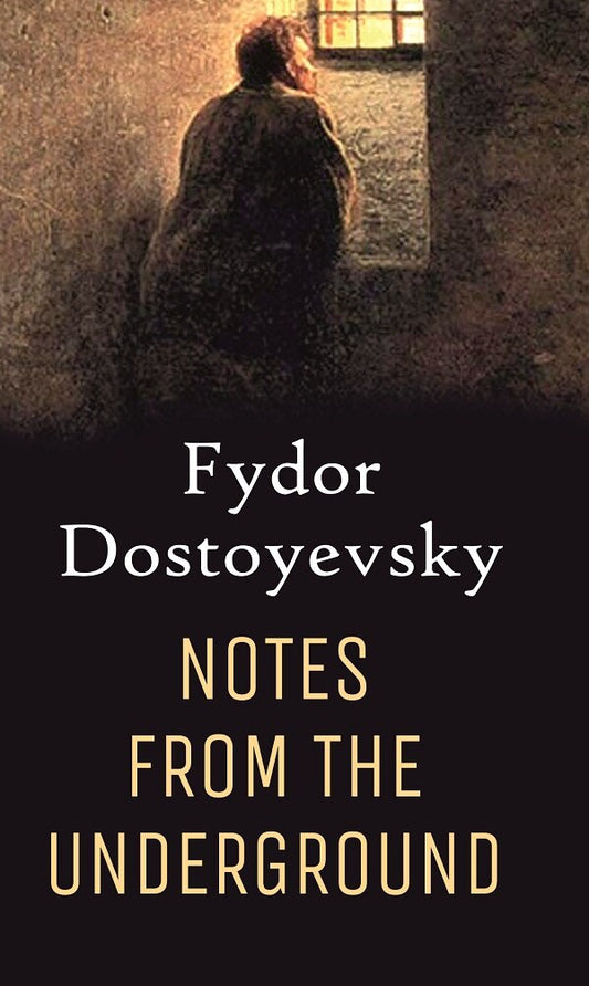 Notes From the Underground - Gyan Books