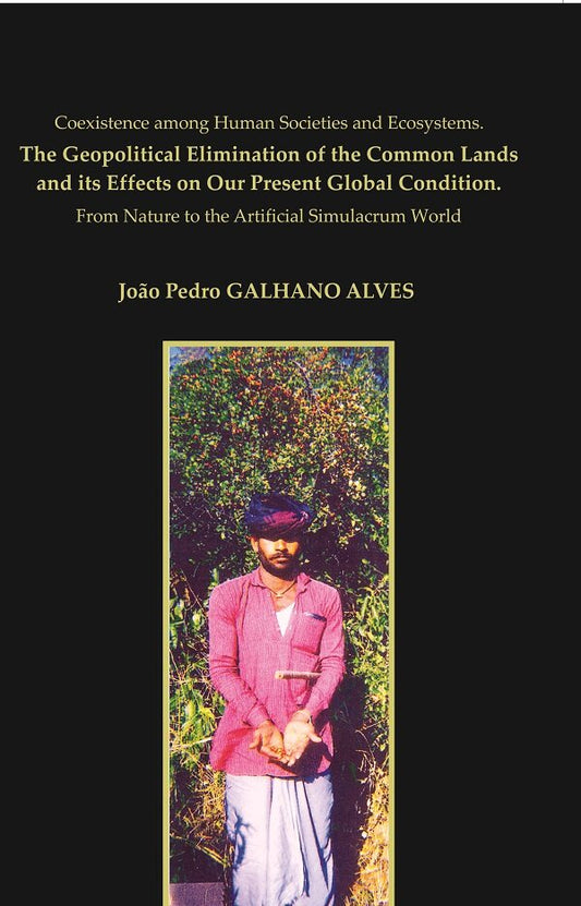 Coexistence Among Human Societies And Ecosystems. The Geopolitical Elimination Of The Common Lands And Its - Gyan Books