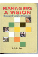 Managing a Vision: Democracy, Development Governance - Gyan Books