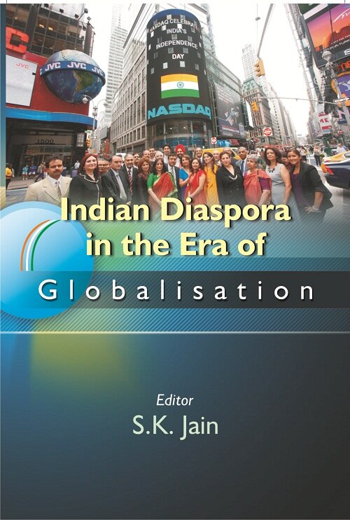 Indian Diaspora in the Era of Globalisation - Gyan Books