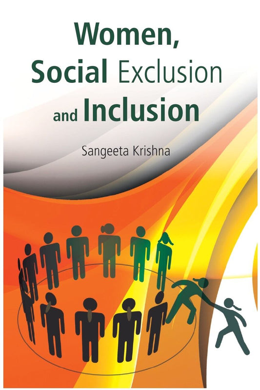 Women, Social Exclusion and Inclusion - Gyan Books