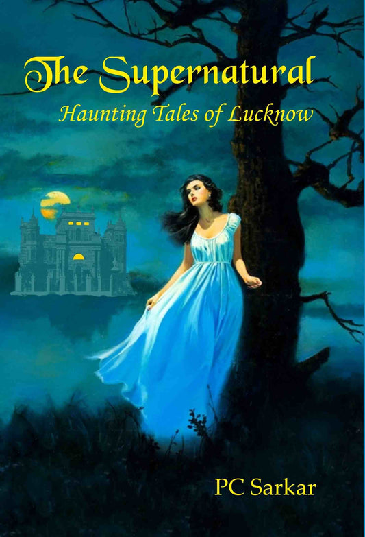 The Supernatural: Haunting Tales of Lucknow - Gyan Books Grab2Buy Gyan Books Grab2Buy