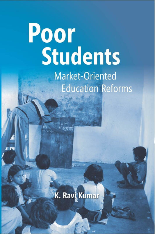 Poor Students: MarketOriented Education Reforms - Gyan Books