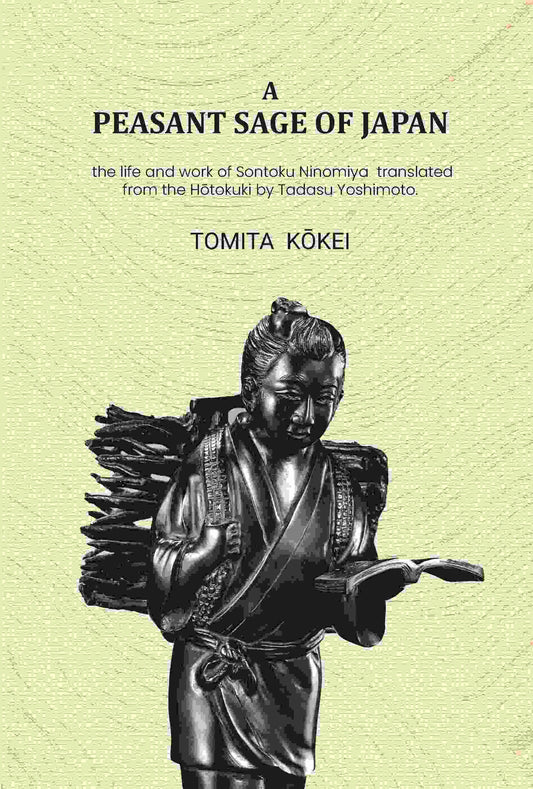 A peasant sage of Japan: The life and work of Sontoku Ninomiya - Gyan Books