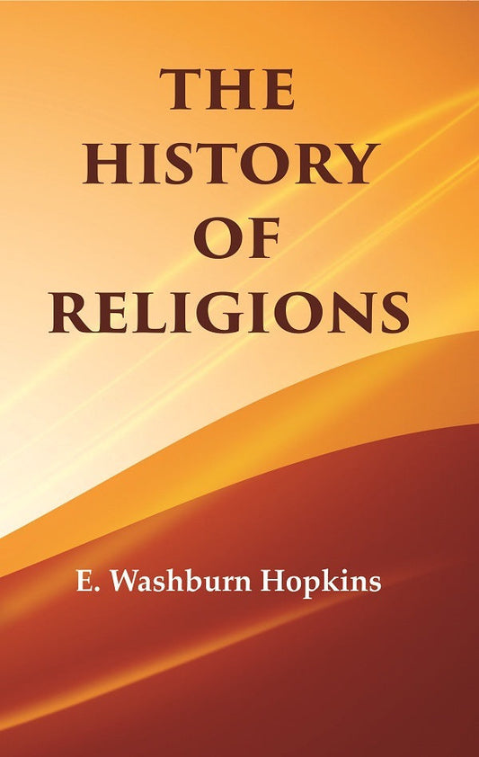 The History of Religions - Gyan Books