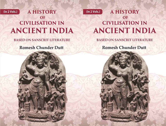 A History of Civilisation in Ancient India: Based on Sanscrit Literature 2 Vols. Set - Gyan Books