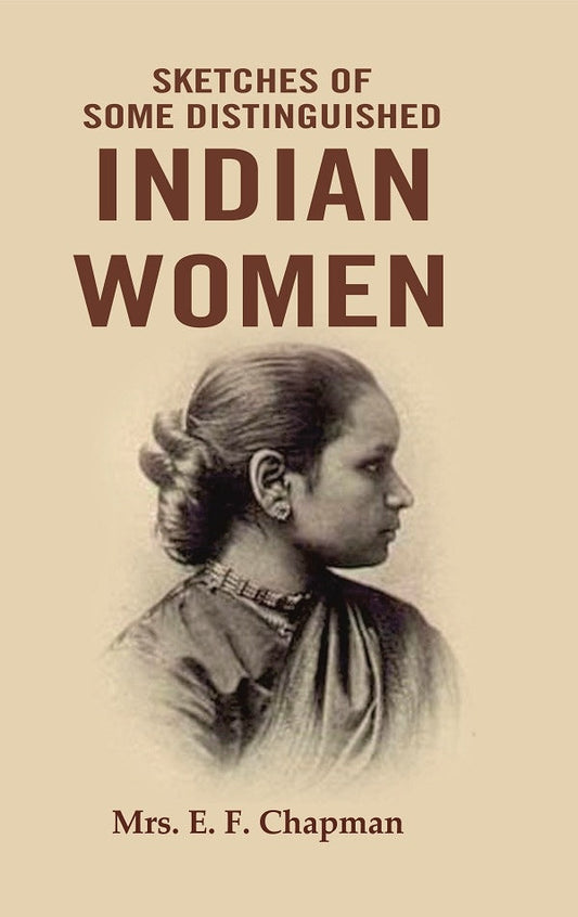 Sketches of Some Distinguished Indian Women - Gyan Books