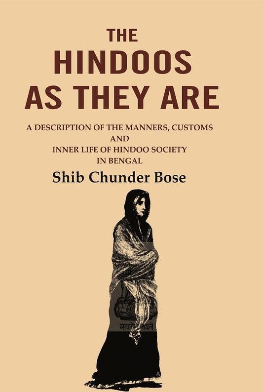 The Hindoos as They are: A Description of the Manners, Customs and Inner Life of Hindoo Society in Bengal - Gyan Books Grab2Buy Gyan Books Grab2Buy