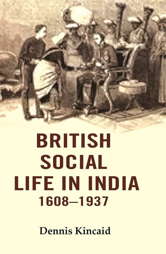 British Social Life in India 1608–1937 - Gyan Books
