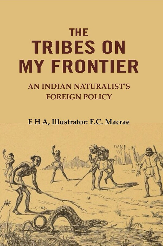 The Tribes On My Frontier: An Indian Naturalist's Foreign Policy - Gyan Books Grab2Buy Gyan Books Grab2Buy