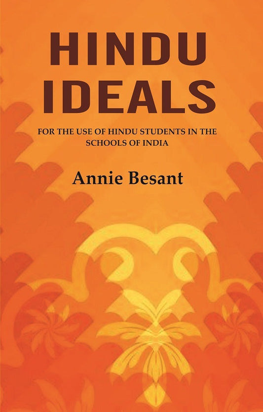 Hindu Ideals: For the Use of Hindu Students in the Schools of India - Gyan Books