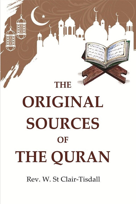 The Original Sources of the Quran - Gyan Books