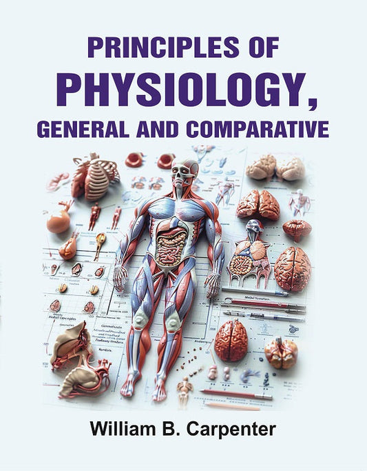 Principles of Physiology, General and Comparative - Gyan Books
