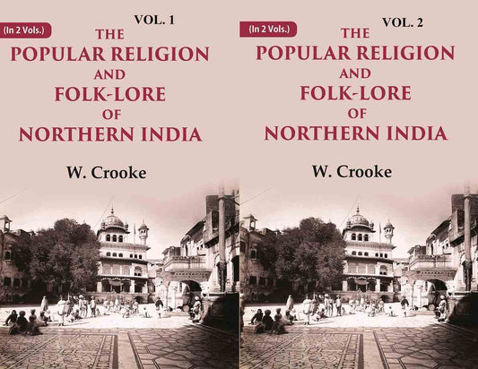 The Popular Religion and Folk-Lore of Northern India 2 Vols. Set - Gyan Books