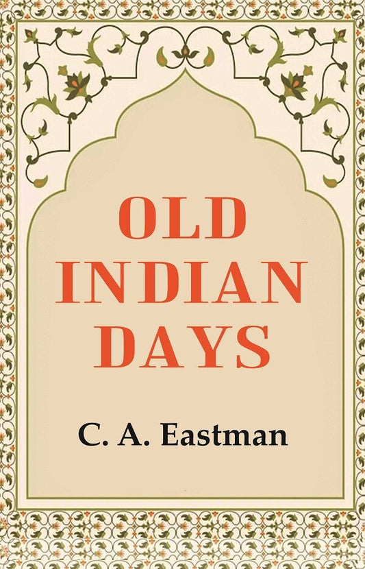 Old Indian Days - Gyan Books