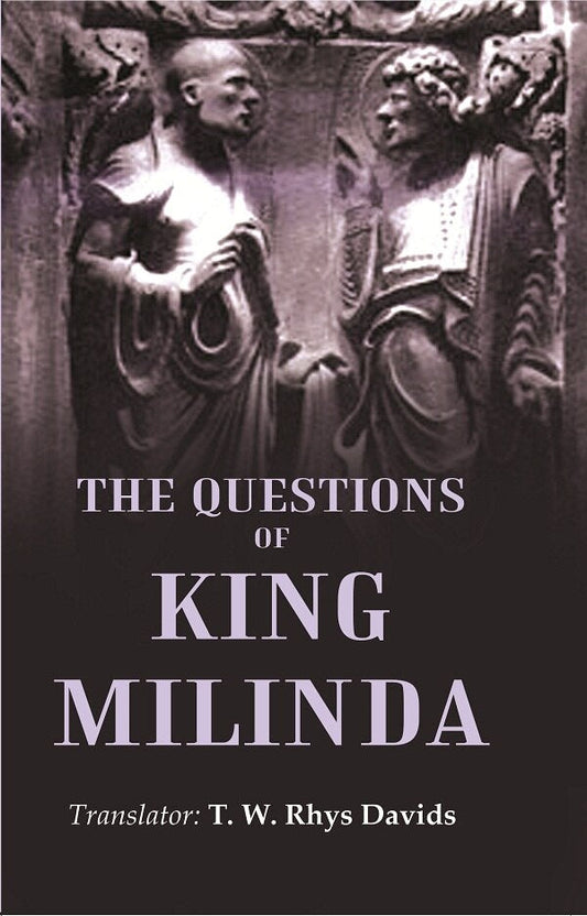 The Questions of King Milinda - Gyan Books