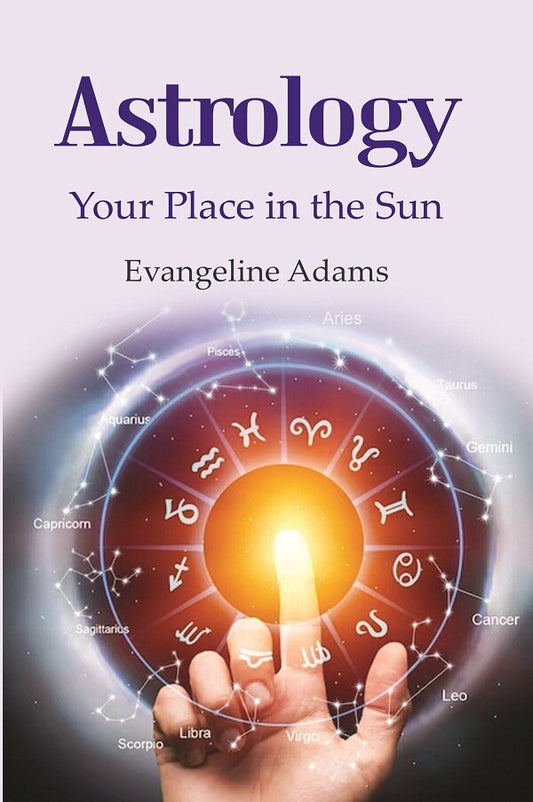 Astrology: Your Place in the Sun - Gyan Books