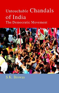 Untouchable Chandals of India: The Democratic Movement - Gyan Books