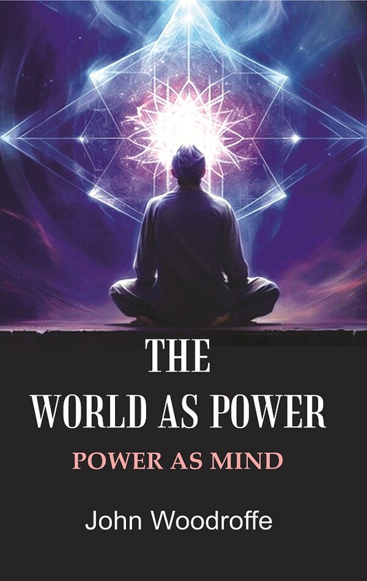 The World as Power: Power as Mind - Gyan Books