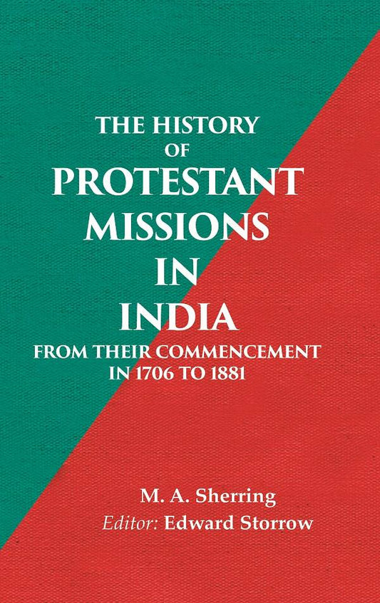 The History of Protestant Missions in India from their Commencement in 1706 to 1881 - Gyan Books