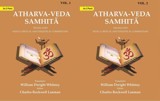 Atharva-Veda Samhitā: Translated with a Critical and Exegetical Commentary In 2 Parts - Gyan Books