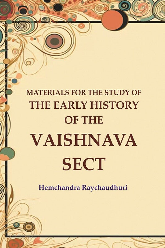 Materials for the Study of the Early History of the Vaishnava Sect - Gyan Books